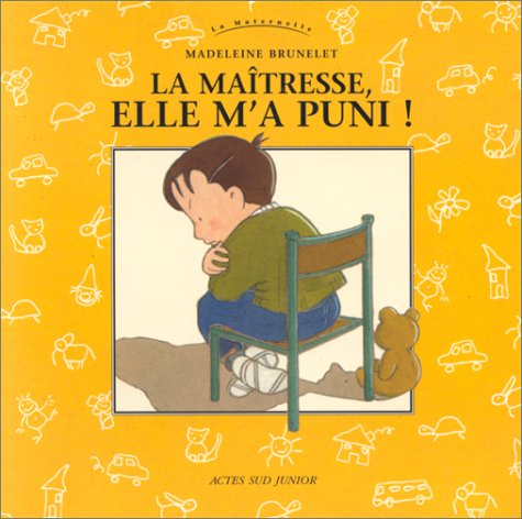 la maîtresse, elle m'a puni !