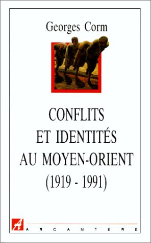 Conflits et identités au Moyen-Orient : 1919-1991