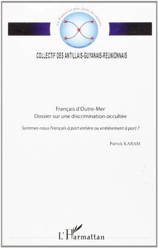français d'outremer: dossier sur une discrimination occultée