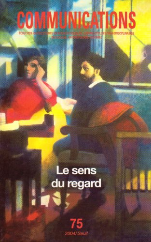 Communications, n° 75. Le sens du regard
