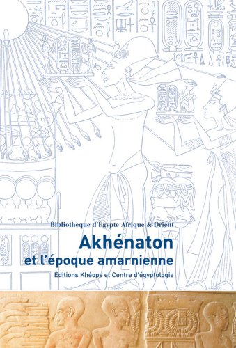 Akhenaton et l'époque amarnienne