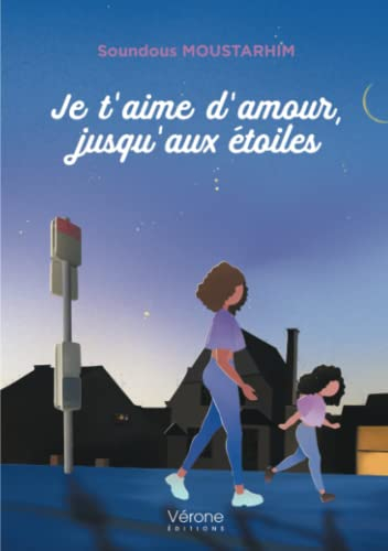 Je t'aime d'amour, jusqu'aux étoiles