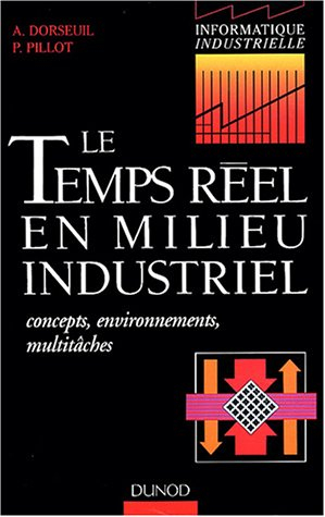 Le temps réel en milieu industriel : concepts, environnements, multitâches
