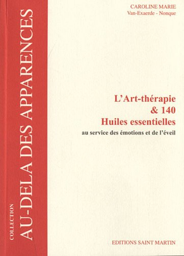L'art-thérapie & 140 huiles essentielles au service des émotions et de l'éveil