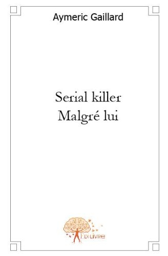 sérial killer malgré lui