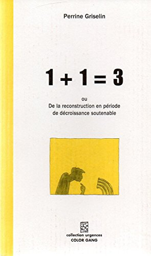 1,1,3 ou de la reconstruction en période de décroissance soutenable (collection urgences)
