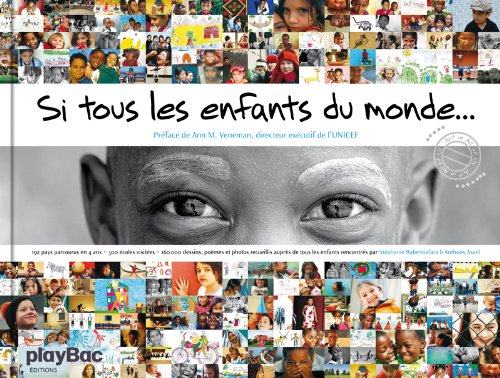 Si tous les enfants du monde... : les 192 pays du monde parcourus en quatre ans, 310 écoles visitées