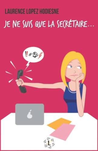 Je ne suis que la secretaire