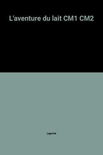 l'aventure du lait cm1 cm2