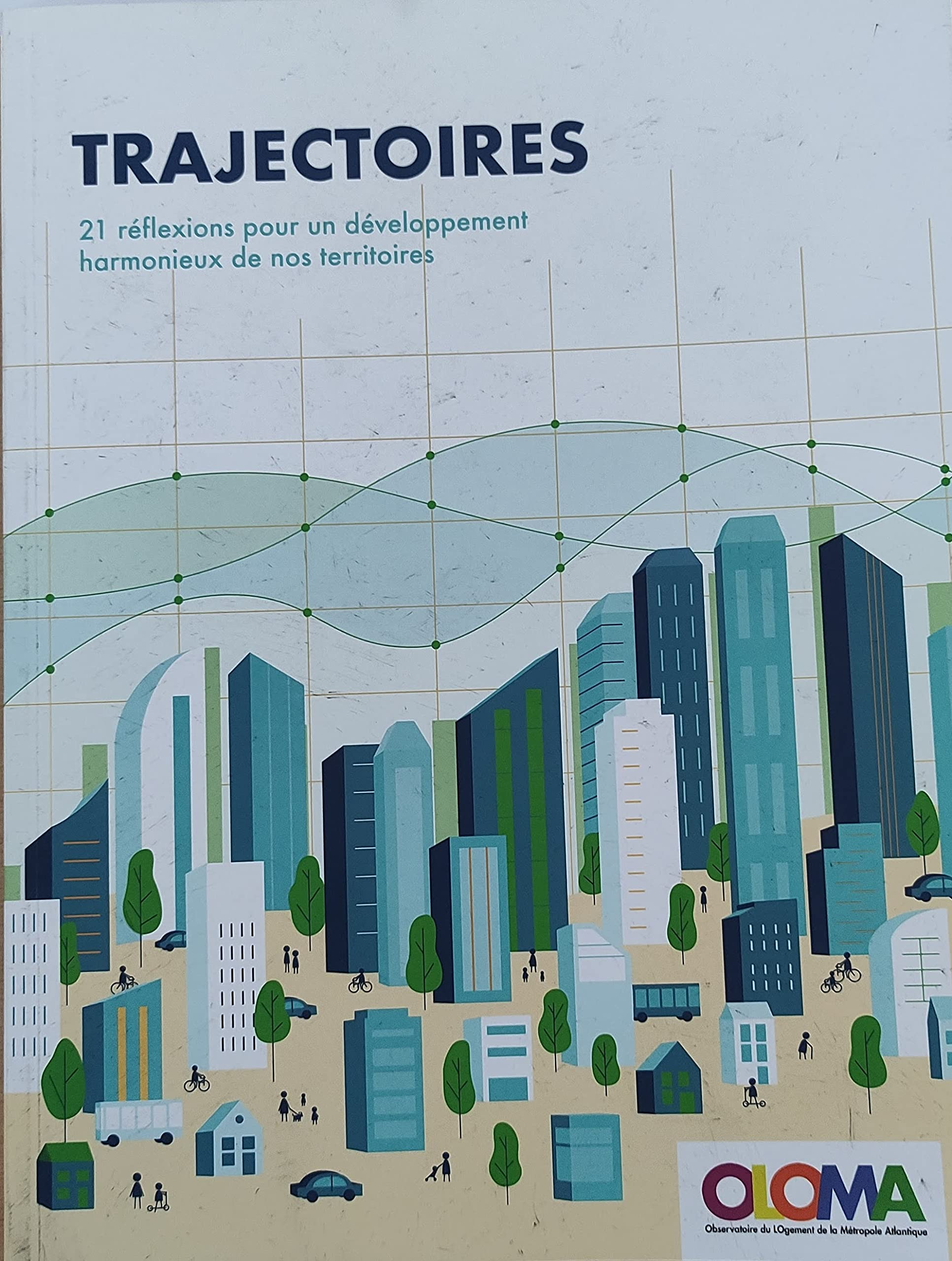Trajectoires - 21 réflexions pour un développement harmonieux de nos territoires