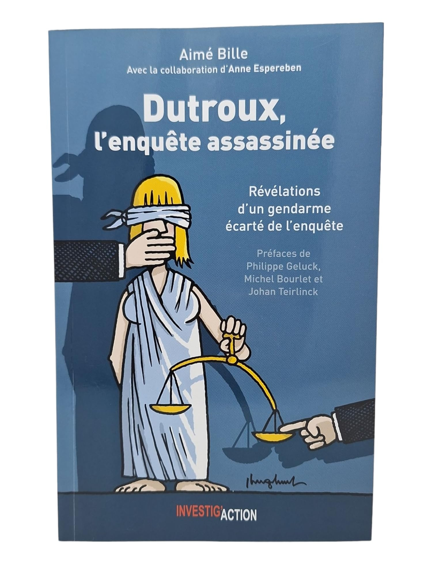 Dutroux, l'enquête assassinée : révélations d'un gendarme écarté de l'enquête