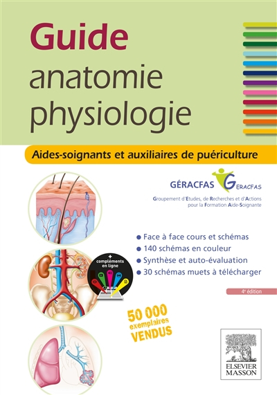 Guide anatomie, physiologie : aides-soignants et auxiliaires de puériculture
