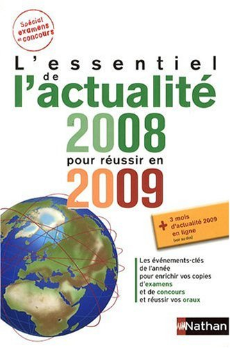 L'essentiel de l'actualité 2008 pour réussir en 2009