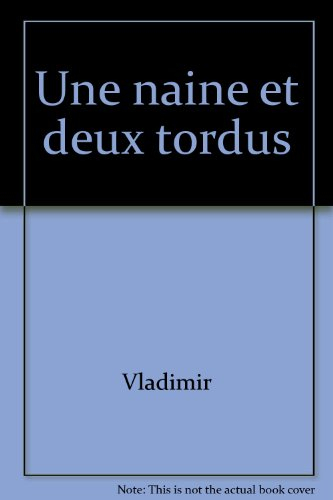 Une naine et deux tordus