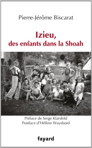 Izieu, des enfants dans la Shoah