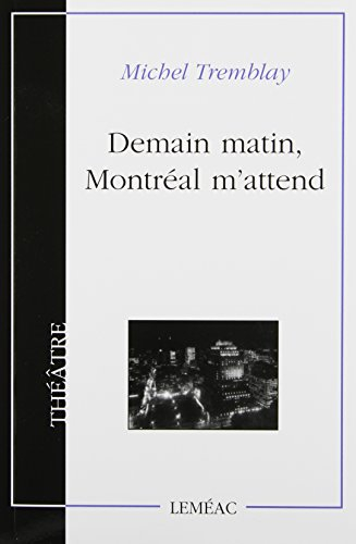Demain matin, Montréal m'attend