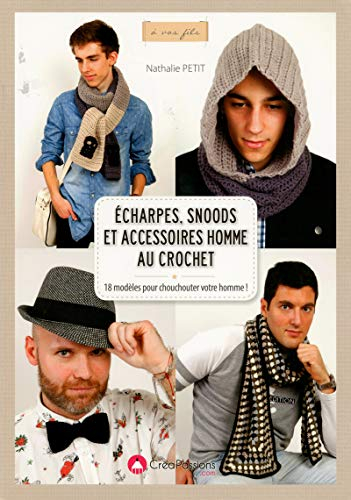 Echarpes, snoods et accessoires homme au crochet : 18 modèles pour chouchouter votre homme !
