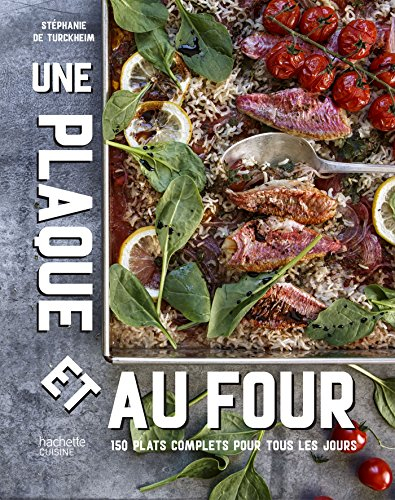 Une plaque et au four : 150 plats complets pour tous les jours