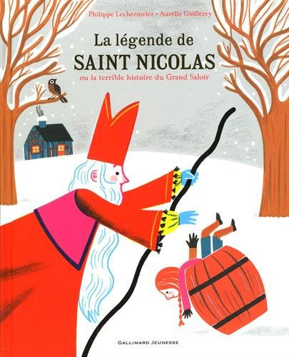 La légende de saint Nicolas ou La terrible histoire du grand saloir