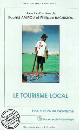 Le tourisme local : une culture de l'exotisme