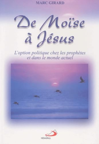 De Moïse jusqu'à Jésus : option politique chez les prophètes..