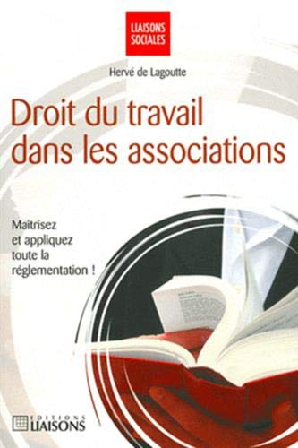 Droit du travail dans les associations : maîtrisez et appliquez toute la réglementation