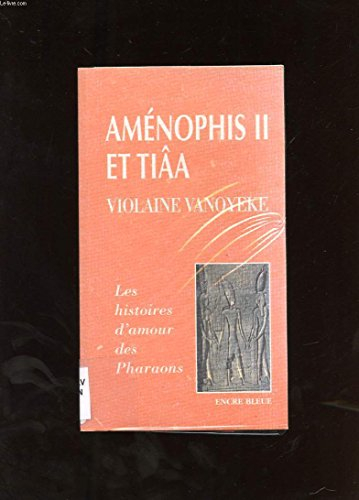aménophis ii et tiâa