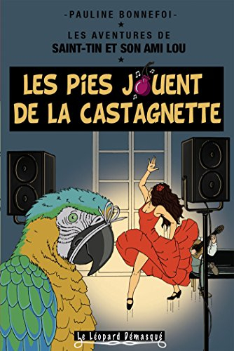 Les aventures de Saint-Tin et son ami Lou. Les pies jouent de la castagnette