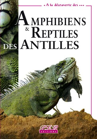 Amphibiens et reptiles des Antilles