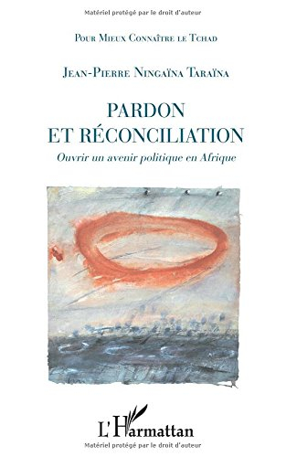 Pardon et réconciliation : ouvrir un avenir politique en Afrique