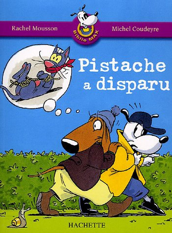 Biblio Max. Vol. 3. Pistache a disparu