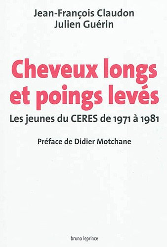 Cheveux longs et poings levés : les jeunes du CERES de 1971 à 1981