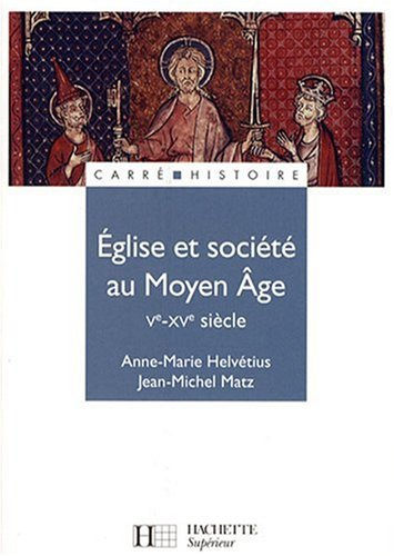 Eglise et société au Moyen Age : Ve-XVe siècle