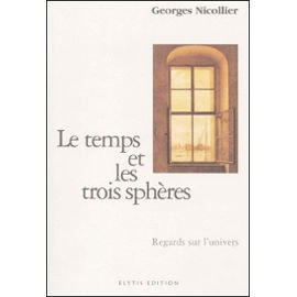 Le temps et les trois sphères : regards sur l'Univers