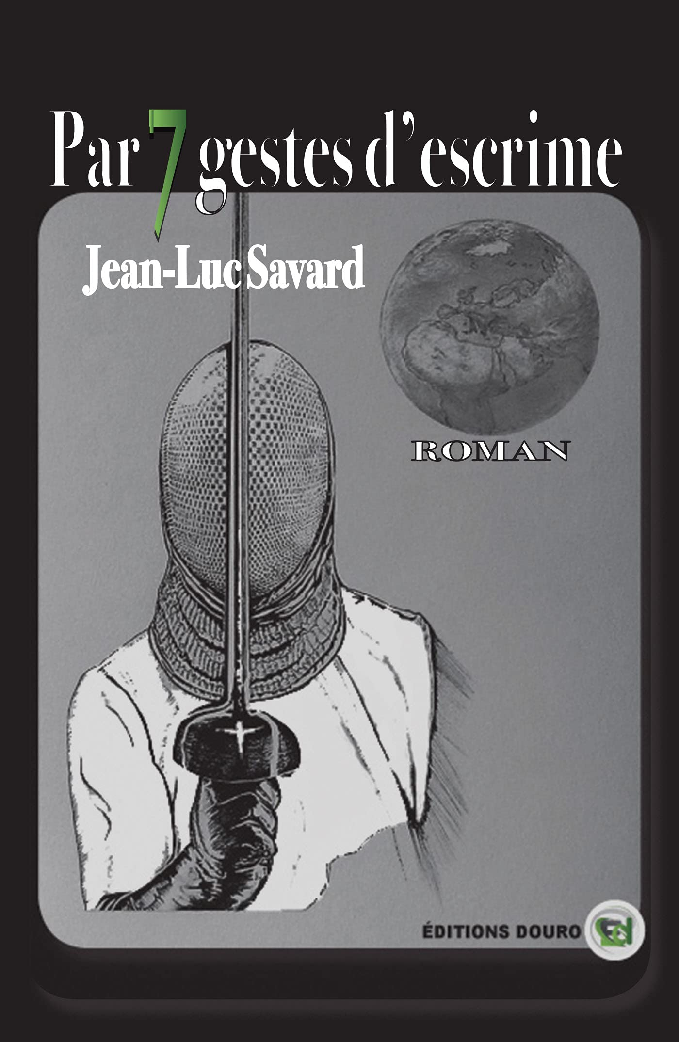 Par sept gestes d'escrime