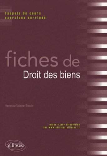 Fiches de droit des biens : rappels de cours, exercices corrigés