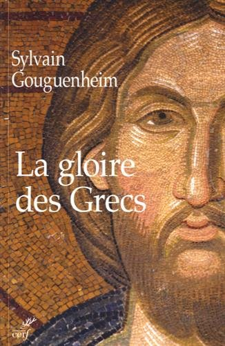 La gloire des Grecs : sur certains apports culturels de Byzance à l'Europe romane (Xe-début du XIIIe