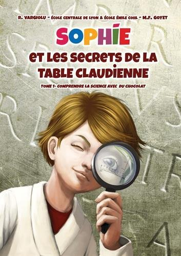 sophie et les secrets de la table claudienne : comprendre la science avec du chocolat