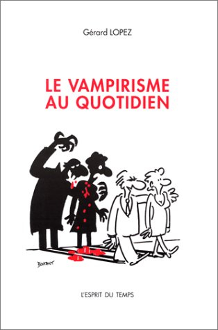Le vampirisme au quotidien