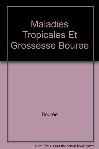Maladies tropicales et grossesse