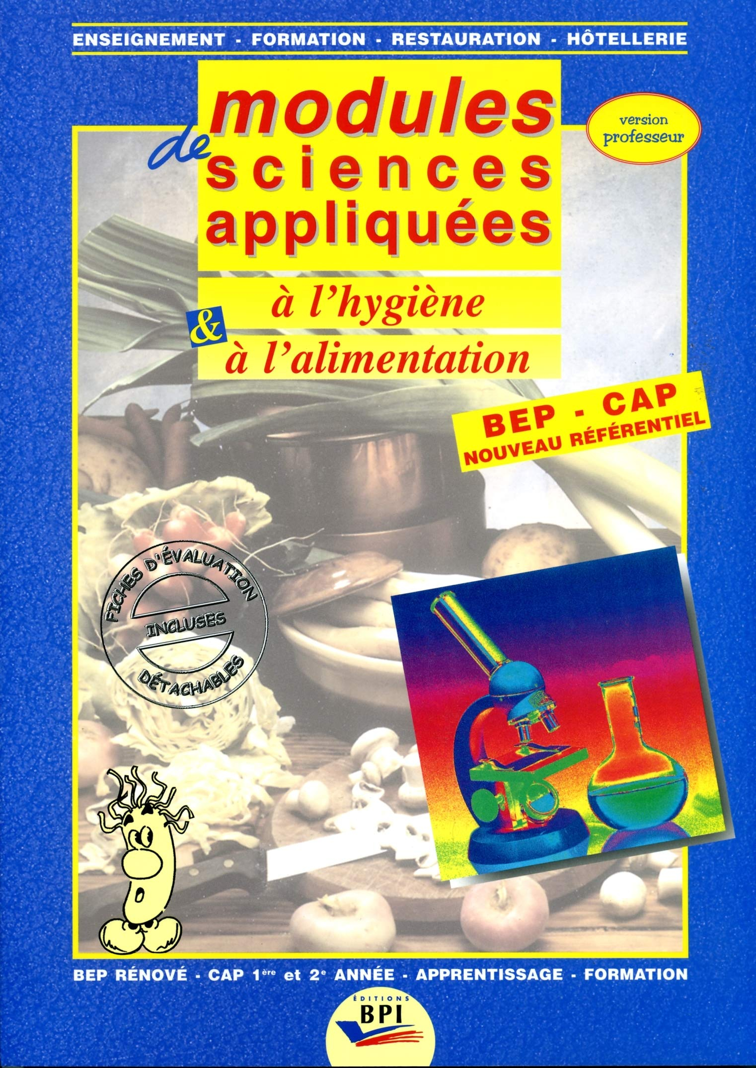 Modules de sciences appliquées à l'hygiène et à l'alimentation. Vol. 1. Le manuel du professeur avec
