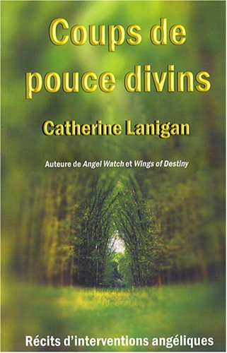 Coups de pouce divins : récits d'interventions angéliques
