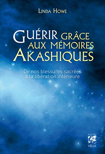 Guérir grâce aux mémoires akashiques : de nos blessures sacrées à la libération intérieure