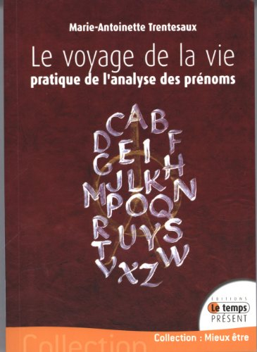 Le voyage de la vie : parcourir l'alphabet
