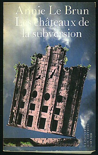Les châteaux de la subversion