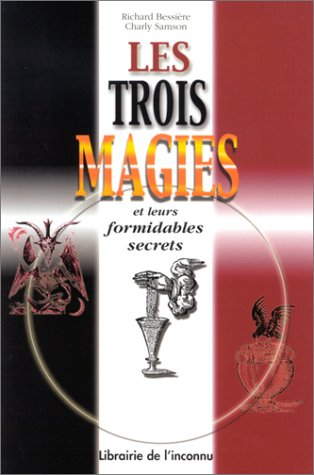 Les 3 magies : magie noire, magie blanche, magie rouge
