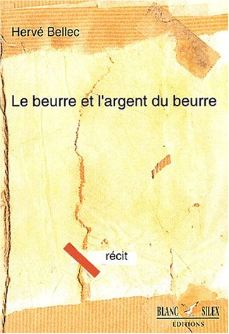 Le beurre et l'argent du beurre