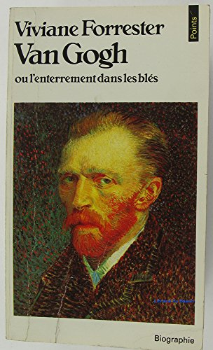 van gogh   ou l'enterrement dans les blés