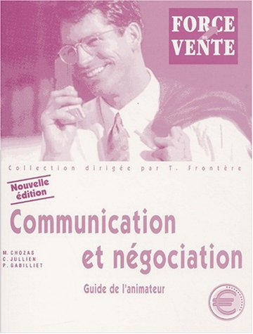 Communication et négociation, BTS force de vente : guide de l'animateur