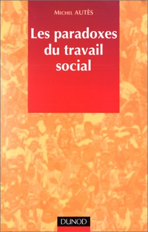 Les paradoxes du travail social